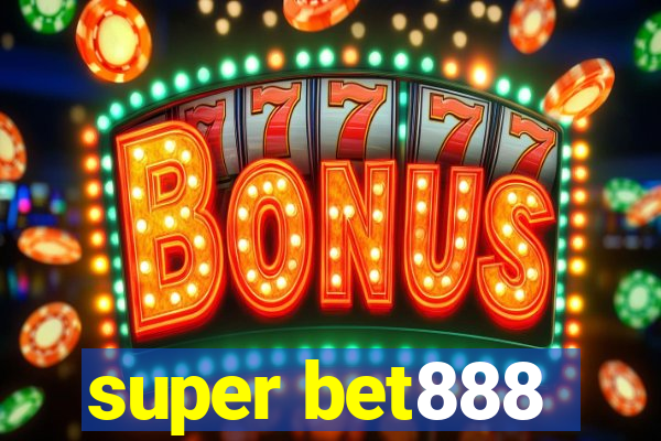 super bet888